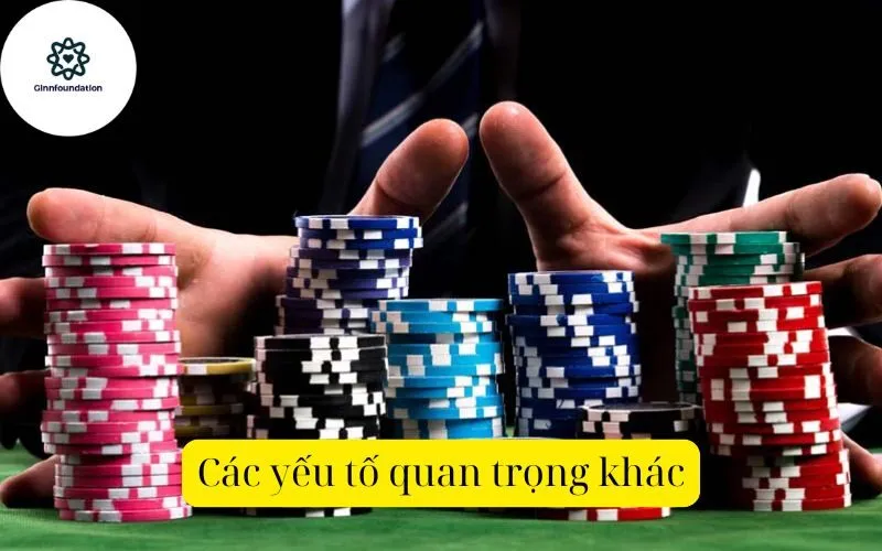 Các yếu tố quan trọng khác