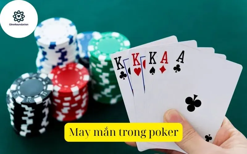 May mắn trong poker