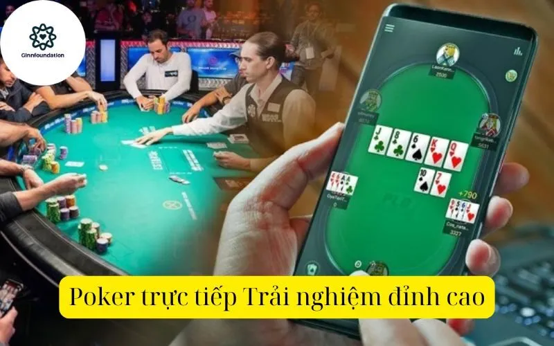 Poker trực tiếp Trải nghiệm đỉnh cao