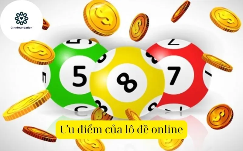 Ưu điểm của lô đề online