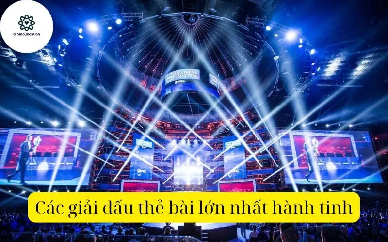 Các giải đấu thẻ bài lớn nhất hành tinh