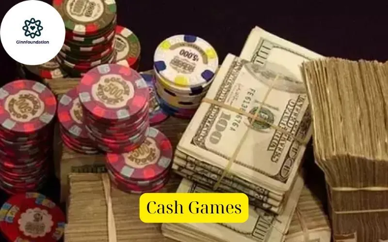 Cash Games