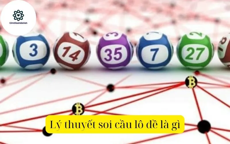 Lý thuyết soi cầu lô đề là gì