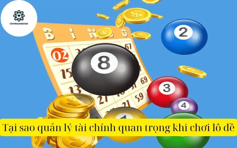 Tại sao quản lý tài chính quan trọng khi chơi lô đề