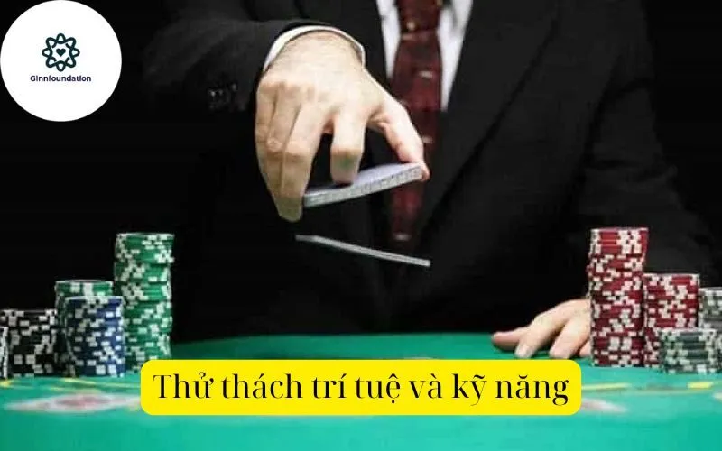Thử thách trí tuệ và kỹ năng