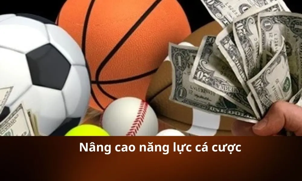 _Nâng cao năng lực cá cược