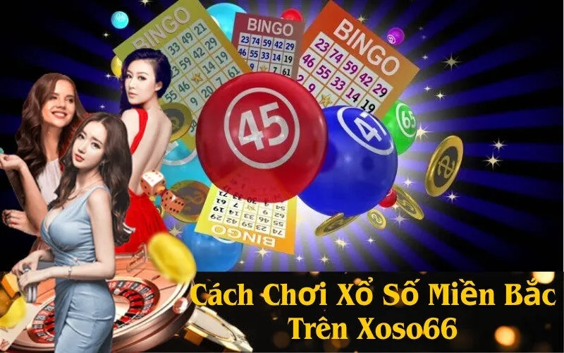 Cách Chơi Xổ Số Miền Bắc Trên Xoso66