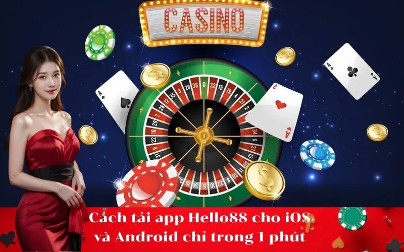 Cách tải app Hello88 cho iOS và Android chỉ trong 1 phút