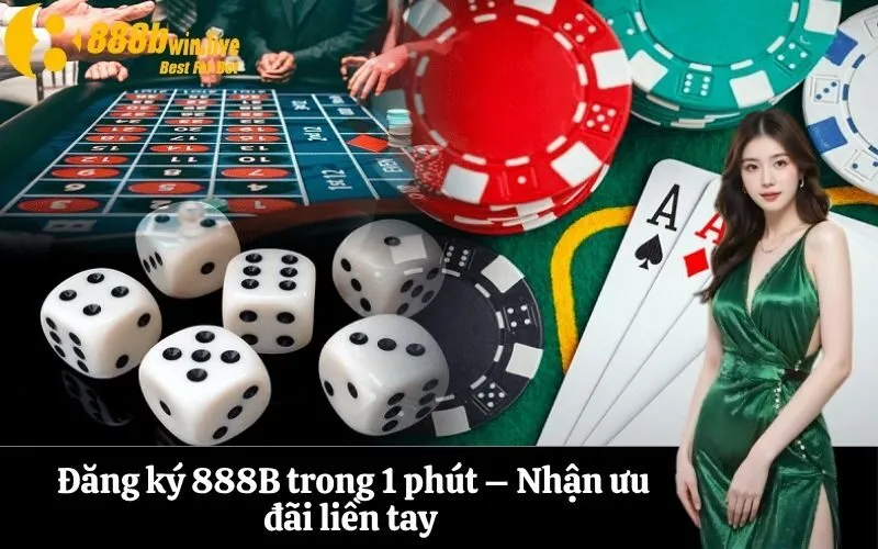 Đăng ký 888B trong 1 phút – Nhận ưu đãi liền tay