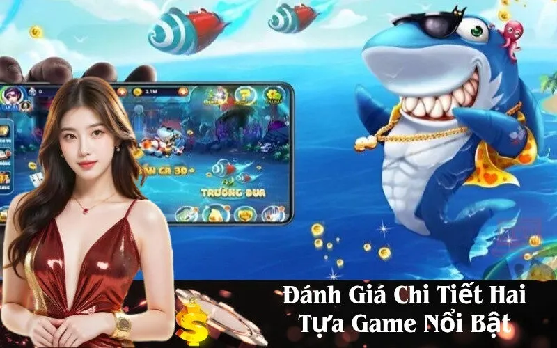 Đánh Giá Chi Tiết Hai Tựa Game Nổi Bật