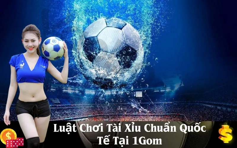 Luật Chơi Tài Xỉu Chuẩn Quốc Tế Tại 1Gom