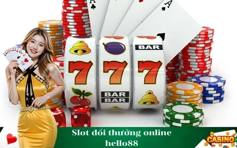 Slot đổi thưởng online hello88