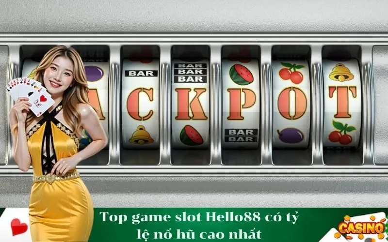 Top game slot Hello88 có tỷ lệ nổ hũ cao nhất